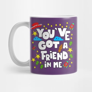 you ve got a friend in me Mug